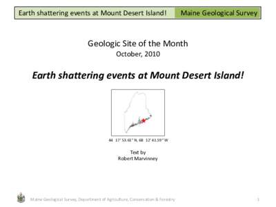 Earth shattering events at Mount Desert Island!  Maine Geological Survey Geologic Site of the Month October, 2010