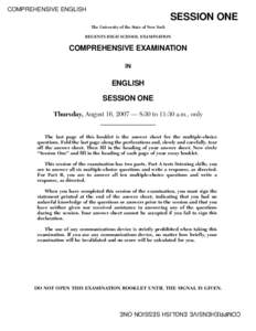 COMPREHENSIVE ENGLISH  SESSION ONE The University of the State of New York  REGENTS HIGH SCHOOL EXAMINATION