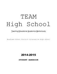 TEAM High School Teaching Educational Academics Meritoriously Woodland School District Alternative High School