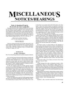 ISCELLANEOUS MNOTICES/HEARINGS Notice of Abandoned Property Received by the State Comptroller Pursuant to provisions of the Abandoned Property Law and related laws, the Office of the State Comptroller receives unclaimed 