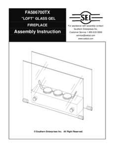 FA586700TX “LOFT” GLASS GEL FIREPLACE Assembly Instruction