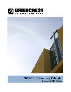 [removed]Seminary Calendar October 2010 Edition Table of Contents GENERAL INFORMATION ............................................................................................................ 3 President‘s Address