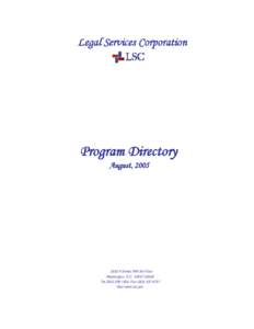Legal Services Corporation  Program Directory August, [removed]K Street, NW 3rd Floor