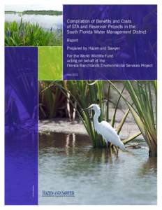 Compilation of Benefits and Costs of STA and Reservoir Projects in the South Florida Water Management District Report Prepared by Hazen and Sawyer For the World Wildlife Fund