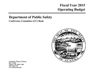 Fiscal Year 2015 Operating Budget Department of Public Safety Conference Committee (CC) Book  Legislative Finance Division