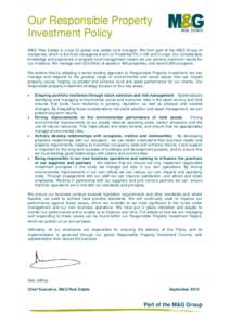 Our Responsible Property Investment Policy M&G Real Estate is a top 25 global real estate fund manager. We form part of the M&G Group of companies, which is the fund management arm of Prudential Plc in UK and Europe. Our