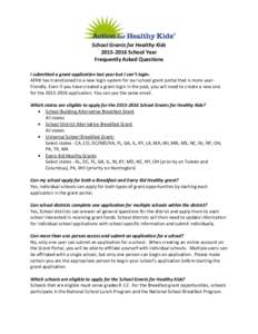 School Grants for Healthy KidsSchool Year Frequently Asked Questions I submitted a grant application last year but I can’t login. AFHK has transitioned to a new login system for our school grant portal that 