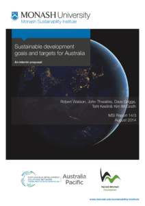 Sustainable development goals and targets for Australia An interim proposal Robert Watson, John Thwaites, Dave Griggs, Tahl Kestin& Kim McGrath