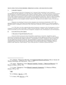 MANG ANESE, MAN GANESE DIOXIDE, FERR OMAN GANESE, AND SILICOM ANGANESE A. Commodity Summary  Approximately 95 percent of all manganese ore is consumed in the manufacture of steel, primarily as