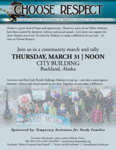 Alaska is a great land of hope and opportunity. However, some of our fellow Alaskans have been scarred by domestic violence and sexual assault. Let’s show our support for these Alaskan survivors! It’s time for Alaska