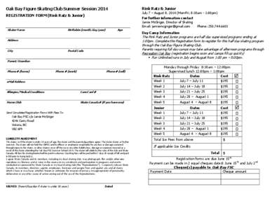 Rink Ratz & Junior  Oak Bay Figure Skating Club Summer Session 2014 July 7 – August 8, 2014 (Mon-Fri, 8:30am - 1:00pm)