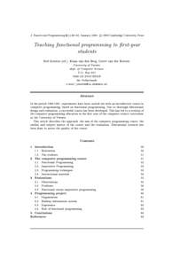 J. Functional Programming 3(1):49{65, January 1993 c 1993 Cambridge University Press  Teaching functional programming to rst-year students Stef Joosten (ed.), Klaas van den Berg, Gerrit van der Hoeven University of Twent