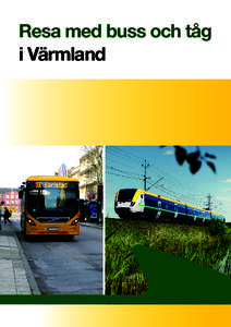 Resa med buss och tåg i Värmland Tidtabeller Våra bussar och tåg har olika nummer beroende på vilken sträcka de kör och de har alla en egen tidtabell. Det finns tidtabeller att hämta på våra bussar och tåg oc