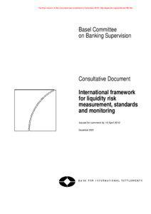 International framework for liquidity risk measurement, standards and monitoring - consultative document, December 2009