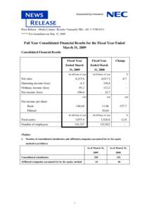 Press Release - Media Contact: /Kosuke Yamauchi TEL: +[removed] ***** For immediate use May 12, 2009 Full Year Consolidated Financial Results for the Fiscal Year Ended March 31, 2009 Consolidated Financial Results