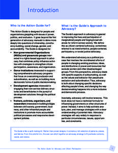 Introduction Who is the Action Guide for? This Action Guide is designed for people and organizations grappling with issues of power, politics, and exclusion. It goes beyond the first generation of advocacy manuals to del