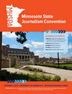 Minnesota State Journalism Convention Schedule of Events 7:30-9 a.m. Registration and Best of Show Submissions. Pick up your registration packet and drop off your Best of Show submission.