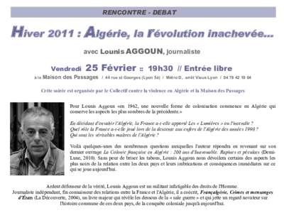 RENCONTRE - DEBAT  Hiver 2011 : Algérie, la révolution inachevée... avec Lounis AGGOUN, journaliste Vendredi à la