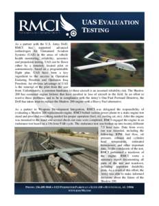 UAS EVALUATION TESTING As a partner with the U.S. Army DoD, RMCI has supported