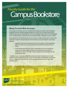 Faculty Guide for the  CampusBookstore Making Textbooks More Affordable	 As a campus community, we are committed to providing our students with the highest