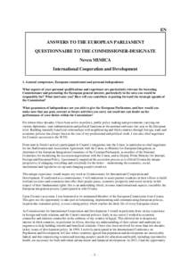 EN ANSWERS TO THE EUROPEAN PARLIAMENT QUESTIONNAIRE TO THE COMMISSIONER-DESIGNATE Neven MIMICA International Cooperation and Development 1. General competence, European commitment and personal independence