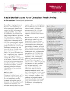 TAUBMAN CENTER POLICY BRIEFS P B[removed] | M a y[removed]Racial Statistics and Race-Conscious Public Policy By Kim M. Williams, Kennedy School of Government