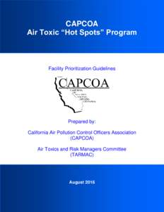 CAPCOA Air Toxic “Hot Spots” Program Facility Prioritization Guidelines  Prepared by: