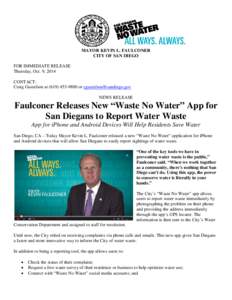 MAYOR KEVIN L. FAULCONER CITY OF SAN DIEGO FOR IMMEDIATE RELEASE Thursday, Oct. 9, 2014 CONTACT: Craig Gustafson at[removed]or [removed]