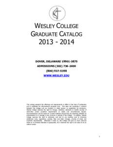 WESLEY COLLEGE GRADUATE CATALOG[removed]DOVER, DELAWARE[removed]ADMISSIONS[removed][removed]