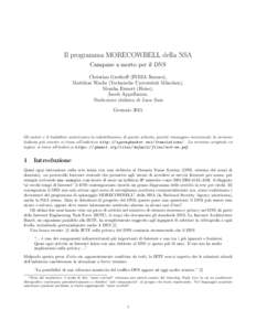 Il programma MORECOWBELL della NSA Campane a morto per il DNS Christian Grothoff (INRIA Rennes), Matthias Wachs (Technische Universit¨at M¨ unchen), Monika Ermert (Heise),