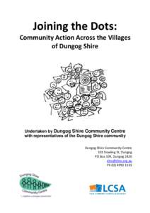 Joining the Dots: Community Action Across the Villages of Dungog Shire Undertaken by Dungog Shire Community Centre with representatives of the Dungog Shire community