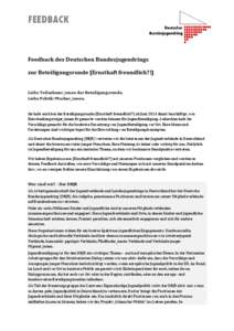 FEEDBACK  Feedback des Deutschen Bundesjugendrings zur Beteiligungsrunde [Ernsthaft freundlich?!] Liebe Teilnehmer_innen der Beteiligungsrunde, Liebe Politik>Macher_innen,