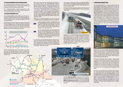 AUTOBAHNDIREKTION NORDBAYERN  Within the scope of the German Reunification Traffic Projects (VDE) in Bavaria, the Autobahndirektion Nordbayern has implemented the six-lane expansion of the A 9 federal motorway (VDE no. 1