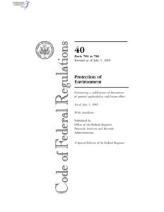 40 Parts 700 to 789 Revised as of July 1, 2005  Protection of