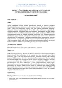 8. Ulusal Çatı & Cephe Sempozyumu 2– 3 Haziran 2016 Mimar Sinan Güzel SanatlarÜniversitesi Fındıklı- İstanbul ULTRA YÜKSEK PERFORMANSLI BETONUN ÇATI VE CEPHELERDE KULLANIMININ İNCELENMESİ Ar. Gör. Gülşen