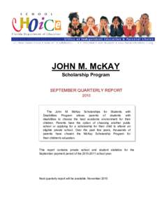 JOHN M. McKAY Scholarship Program SEPTEMBER QUARTERLY REPORT[removed]The John M. McKay Scholarships for Students with