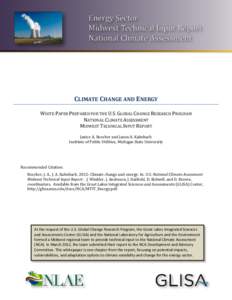 CLIMATE CHANGE AND ENERGY WHITE PAPER PREPARED FOR THE U.S. GLOBAL CHANGE RESEARCH PROGRAM NATIONAL CLIMATE ASSESSMENT MIDWEST TECHNICAL INPUT REPORT Janice A. Beecher and Jason A. Kalmbach Institute of Public Utilities,