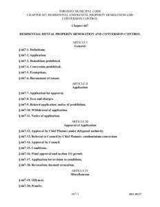 TORONTO MUNICIPAL CODE CHAPTER 667, RESIDENTIAL AND RENTAL PROPERTY DEMOLITION AND CONVERSION CONTROL Chapter 667 RESIDENTIAL RENTAL PROPERTY DEMOLITION AND CONVERSION CONTROL ARTICLE I