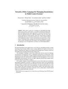Towards a Policy Language for Managing Inconsistency in Multi-Context Systems? Thomas Eiter1 , Michael Fink1 , Giovambattista Ianni2 , and Peter Sch¨uller1 1  2
