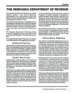 Overview  THE NEBRASKA DEPARTMENT OF REVENUE The Nebraska Department of Revenue was created effective January 1, 1970, with the State Tax Commissioner as its chief executive officer. The