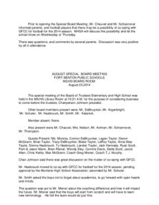 Prior to opening the Special Board Meeting, Mr. Chauvet and Mr. Schoonover informed parents, and football players that there may be a possibility of co-oping with GFCC for football for the 2014 season. MHSA will discuss 