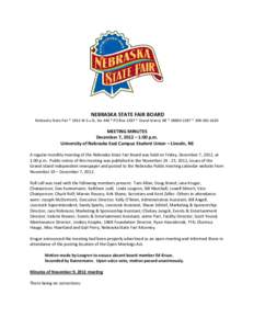 NEBRASKA STATE FAIR BOARD  Nebraska State Fair * 1811 W 2nd St, Ste 440 * PO Box 1387 * Grand Island, NE * [removed] * [removed]MEETING MINUTES December 7, 2012 – 1:00 p.m.