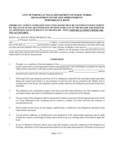 CITY OF NORTH LAS VEGAS DEPARTMENT OF PUBLIC WORKS DEVELOPMENT OF OFF-SITE IMPROVEMENTS PERFORMANCE BOND IMPORTANT: SURETY COMPANIES EXECUTING BONDS MUST BE LICENSED TO ISSUE SURETY BY THE STATE OF NEVADA INSURANCE DIVIS