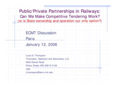 Economic policy / Rail transport in Great Britain / Rail transport by country / Privatization / Infrastructure / Franchising / Public–private partnership / Concession / Water privatization / Public economics / Business / Economics