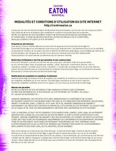 MODALITÉS ET CONDITIONS D’UTILISATION DU SITE INTERNET http://centreeaton.ca L’accès au site internet de Centre Eaton de Montréal http://centreeaton.ca (« le site Internet ») vous est offert sous réserves de vo