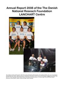 Annual Report 2008 of the The Danish National Reseach Foundation LANCHART Centre The student assistants and the junior staff of the centre participated enthusiastically in the traditional DHL relay race in Copenhagen, fl