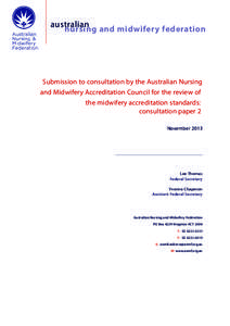 australian nursing and midwifery federation Submission to consultation by the Australian Nursing and Midwifery Accreditation Council for the review of the midwifery accreditation standards: