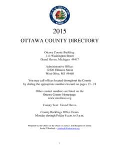 2015 OTTAWA COUNTY DIRECTORY Ottawa County Building: 414 Washington Street Grand Haven, Michigan[removed]Administrative Office: