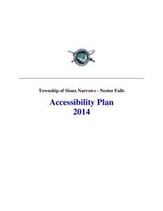 Township of Sioux Narrows - Nestor Falls  Accessibility Plan 2014  MUNICIPAL ACCESSIBILITY PLAN