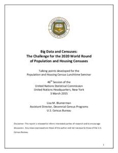 Big Data and Censuses: The Challenge for the 2020 World Round of Population and Housing Censuses Talking points developed for the Population and Housing Census Lunchtime Seminar 46th Session of the